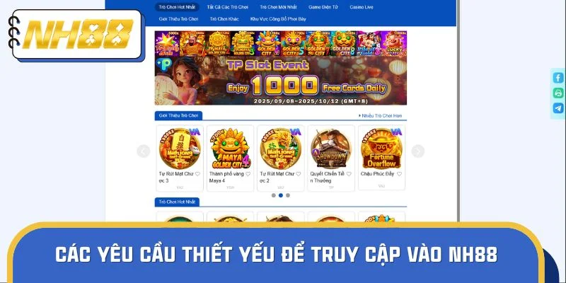 Các yêu cầu thiết yếu để truy cập vào NH88