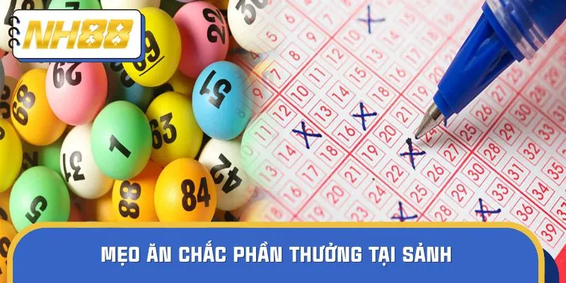 Mẹo ăn chắc phần thưởng tại sảnh