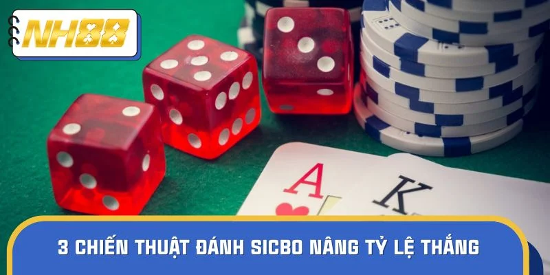 Chia sẻ 3 chiến thuật đánh Sicbo nâng tỷ lệ thắng vượt trội